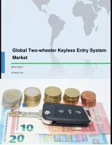 Global Two-wheeler Keyless Entry System Market 2017-2021